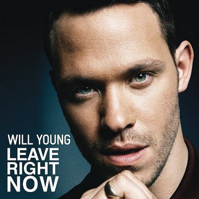 YOUNG,WILL/LEAVE RIGHT NOW